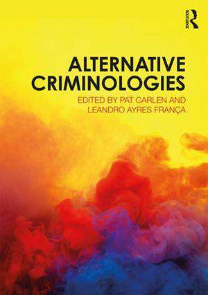 Alternative Criminologies de Pat Carlen