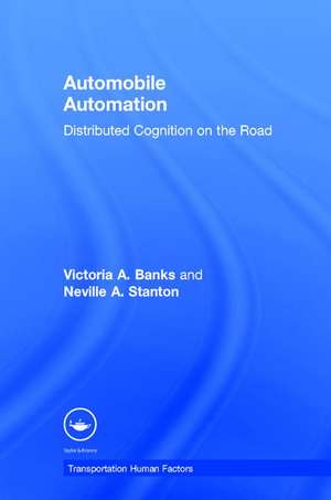 Automobile Automation: Distributed Cognition on the Road de Victoria A. Banks