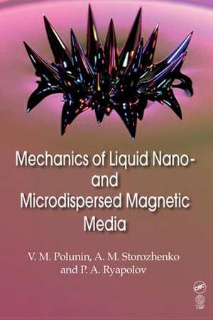 Mechanics of Liquid Nano- and Microdispersed Magnetic Media de V. M. Polunin