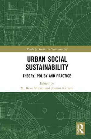 Urban Social Sustainability: Theory, Policy and Practice de M. Shirazi