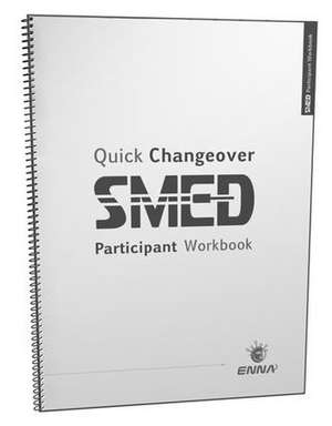 Quick Changeover: Participant Workbook: Participant Workbook de ENNA