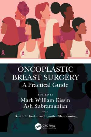 Oncoplastic Breast Surgery: A Practical Guide de Mark William Kissin