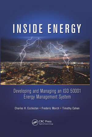 Inside Energy: Developing and Managing an ISO 50001 Energy Management System de Charles H. Eccleston