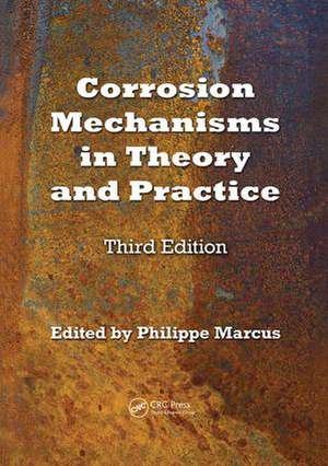 Corrosion Mechanisms in Theory and Practice de Philippe Marcus