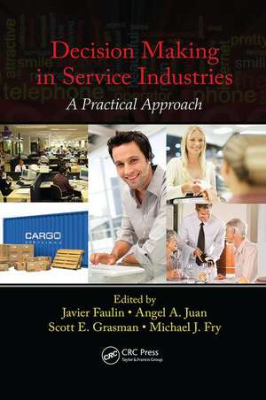 Decision Making in Service Industries: A Practical Approach de Javier Faulin