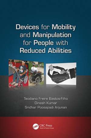 Devices for Mobility and Manipulation for People with Reduced Abilities de Teodiano Bastos-Filho