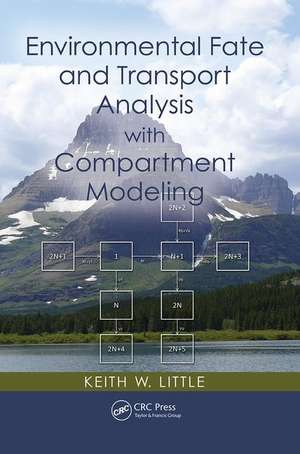 Environmental Fate and Transport Analysis with Compartment Modeling de Keith W. Little