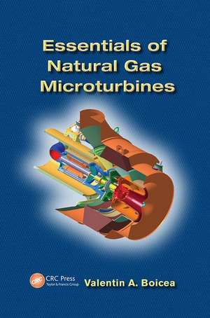 Essentials of Natural Gas Microturbines de Valentin A. Boicea