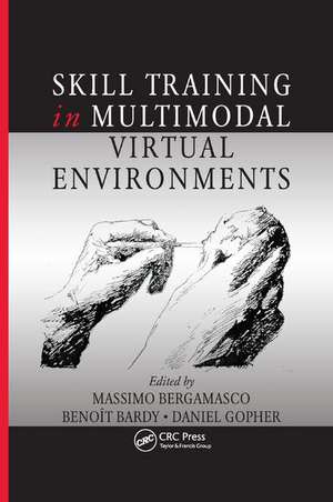 Skill Training in Multimodal Virtual Environments de Massîmo Bergamasco