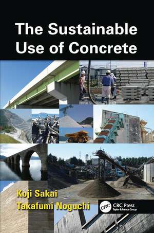 The Sustainable Use of Concrete de Koji Sakai