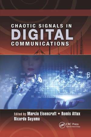 Chaotic Signals in Digital Communications de Marcio Eisencraft