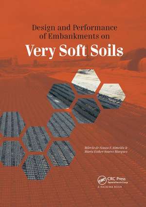 Design and Performance of Embankments on Very Soft Soils de Márcio de Souza S. Almeida