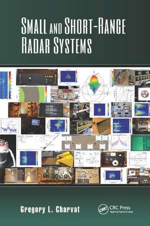 Small and Short-Range Radar Systems de Gregory L. Charvat