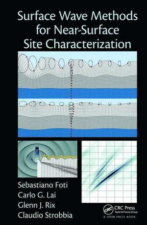 Surface Wave Methods for Near-Surface Site Characterization de Sebastiano Foti