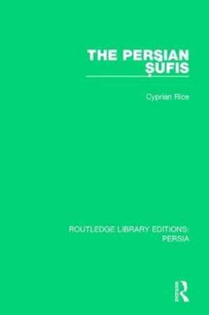The Persian Sufis de Cyprian Rice
