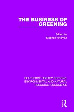 The Business of Greening de Stephen Fineman