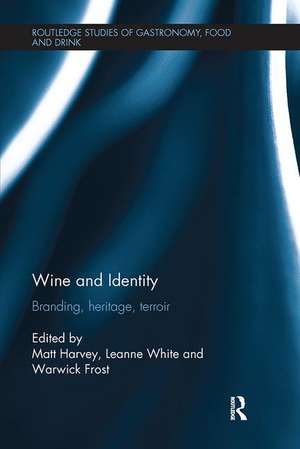 Wine and Identity: Branding, Heritage, Terroir de Matt Harvey