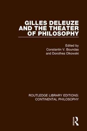 Gilles Deleuze and the Theater of Philosophy de Constantin V. Boundas