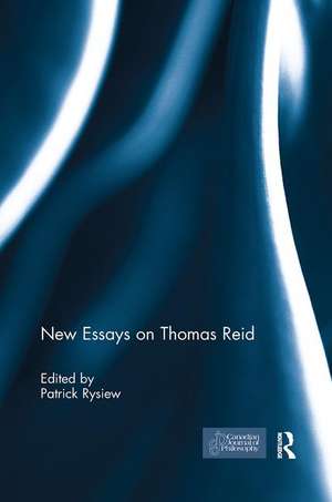 New Essays on Thomas Reid de Patrick Rysiew