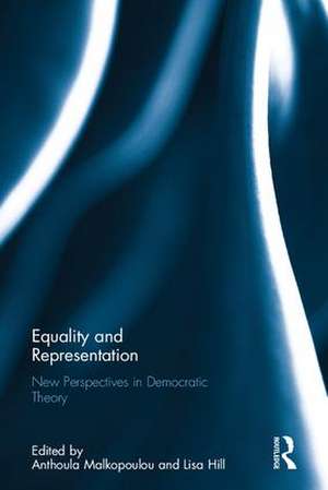 Equality and Representation: New Perspectives in Democratic Theory de Anthoula Malkopoulou