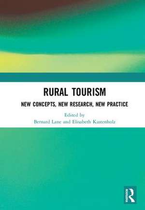 Rural Tourism: New Concepts, New Research, New Practice de Bernard Lane