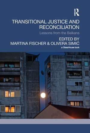 Transitional Justice and Reconciliation: Lessons from the Balkans de Martina Fischer