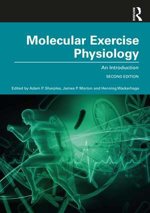 Molecular Exercise Physiology: An Introduction de Adam Sharples