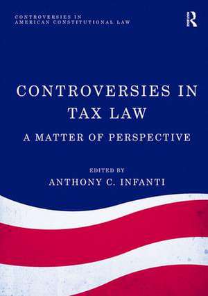 Controversies in Tax Law: A Matter of Perspective de Anthony C. Infanti