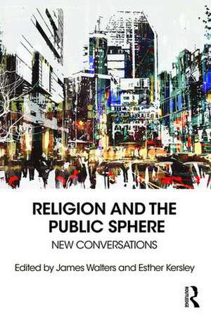 Religion and the Public Sphere: New Conversations de James Walters