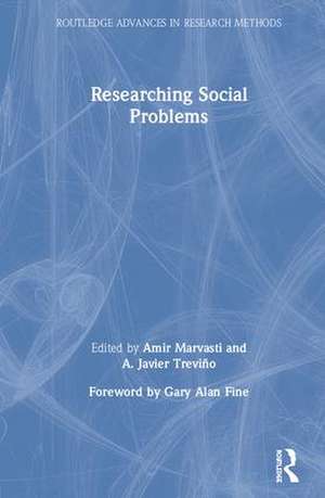 Researching Social Problems de Amir Marvasti