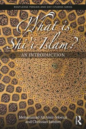 What is Shi'i Islam?: An Introduction de Mohammad Ali Amir-Moezzi