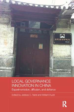 Local Governance Innovation in China: Experimentation, Diffusion, and Defiance de Jessica C. Teets