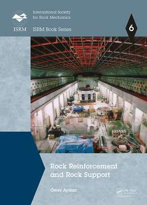 Rock Reinforcement and Rock Support de Ömer Aydan