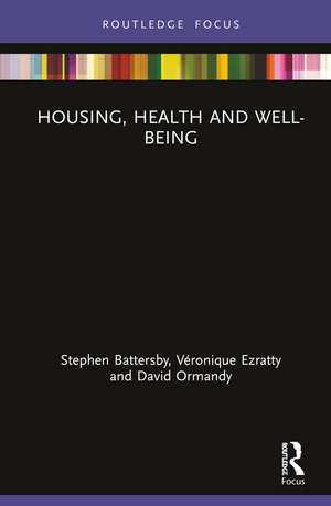 Housing, Health and Well-Being de Stephen Battersby