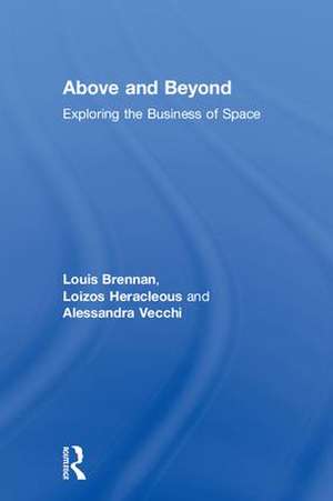 Above and Beyond: Exploring the Business of Space de Louis Brennan