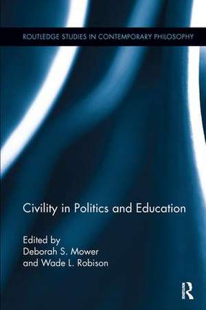 Civility in Politics and Education de Deborah Mower