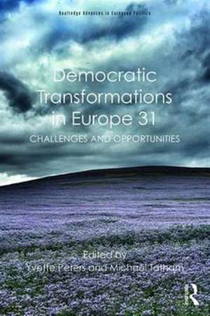 Democratic Transformations in Europe: Challenges and opportunities de Yvette Peters