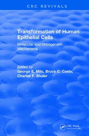 Revival: Transformation of Human Epithelial Cells (1992): Molecular and Oncogenetic Mechanisms de George Milo