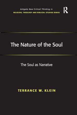 The Nature of the Soul: The Soul as Narrative de Terrance W. Klein