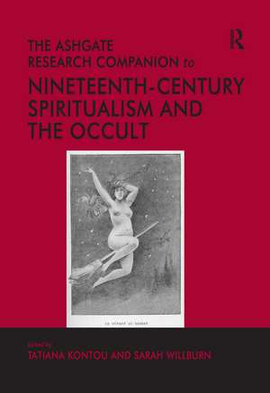 The Ashgate Research Companion to Nineteenth-Century Spiritualism and the Occult de Tatiana Kontou