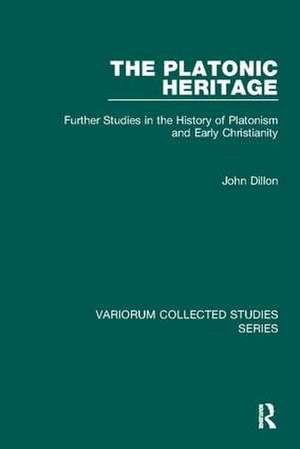 The Platonic Heritage: Further Studies in the History of Platonism and Early Christianity de John Dillon