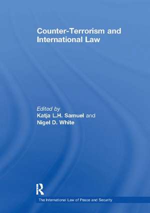 Counter-Terrorism and International Law de Katja L.H. Samuel