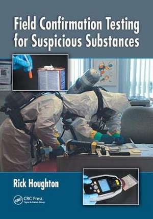 Field Confirmation Testing for Suspicious Substances de Rick Houghton