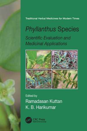 Phyllanthus Species: Scientific Evaluation and Medicinal Applications de Ramadasan Kuttan