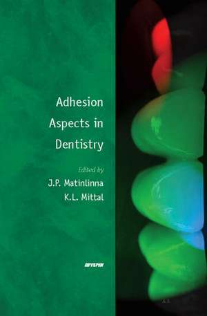 Adhesion Aspects in Dentistry de J.P. Matinlinna