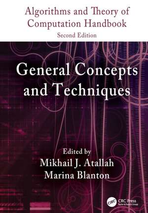 Algorithms and Theory of Computation Handbook, Volume 1: General Concepts and Techniques de Mikhail J. Atallah