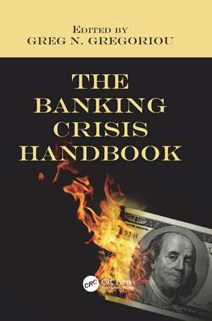 The Banking Crisis Handbook de Greg N Gregoriou