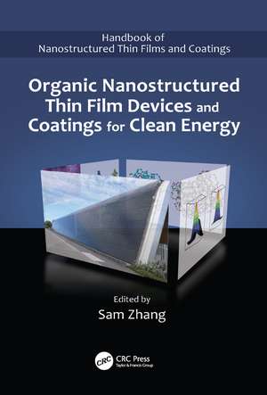 Organic Nanostructured Thin Film Devices and Coatings for Clean Energy de Sam Zhang