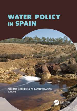 Water Policy in Spain de Alberto Garrido