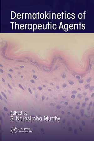 Dermatokinetics of Therapeutic Agents de S. Narasimha Murthy